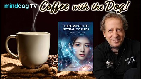 TThe Case of the Sexual Cosmos - Howard Bloom EP994