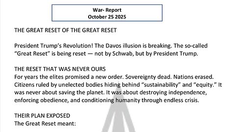 WAR REPORT - OCT 25 2025 - THE GREAT RESET OF THE GREAT RESET
