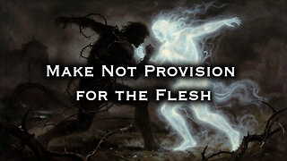 Make Not Provision for the Flesh | Pastor Anderson