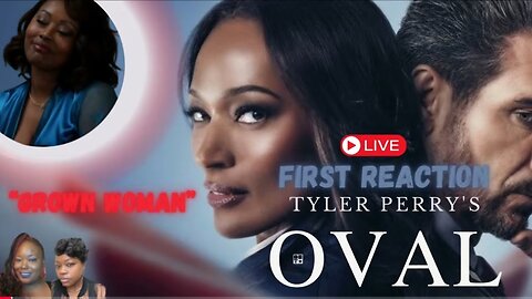 “GROWN WOMAN” |Tyler Perry’s THE OVAL | 603 | FIRST WATCH LIVE REACTION