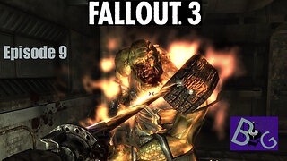 Fallout 3 Playthrough Episode 9 (pt 2)