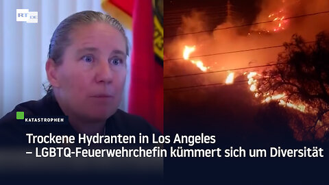 Trockene Hydranten in Los Angeles – LGBTQ-Feuerwehrchefin kümmert sich um Diversität