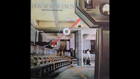 Quark Strangeness and Charm ~ Hawkwind