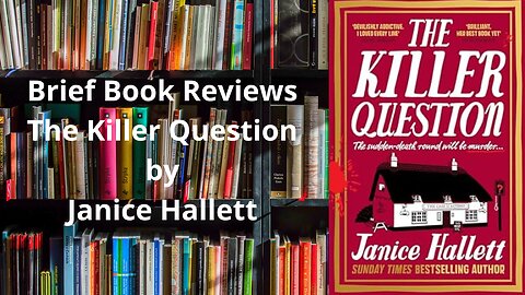 Brief Book Review - The Killer Question by Janice Hallett