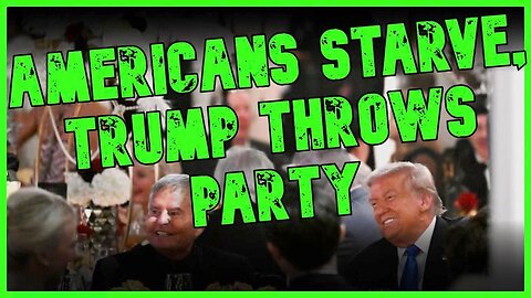 EXPOSED: Trump Hosts SECRET BILLIONAIRE PARTY As Americans STARVE | The Kyle Kulinski Show