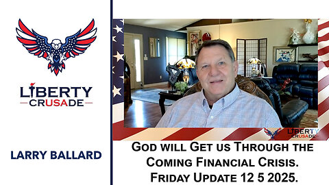 God will Get us through the coming Financial Crisis. Friday Update 12 5 2025.