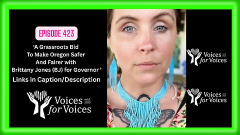 A Grassroots Bid To Make Oregon Safer And Fairer with Brittany Jones (BJ) for Governor | Episode 423