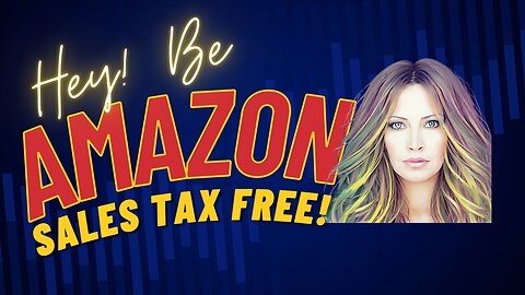 Be Tax Free On Amazon!