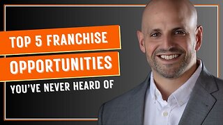 Top 5 Franchise Opportunities You’ve Never Heard Of (But Should Consider)