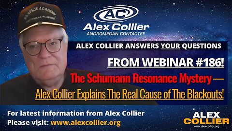 The Schumann Resonance Mystery — Alex Collier Explains The Real Cause of The Blackouts!