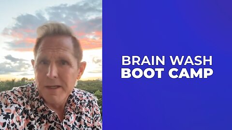 BRAIN 🧠 WASH BOOT CAMP 🏕️