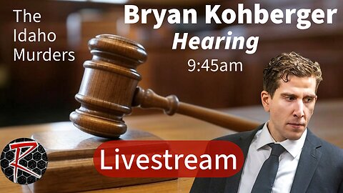 Bryan Kohberger Hearing 1-24-25 9:45am