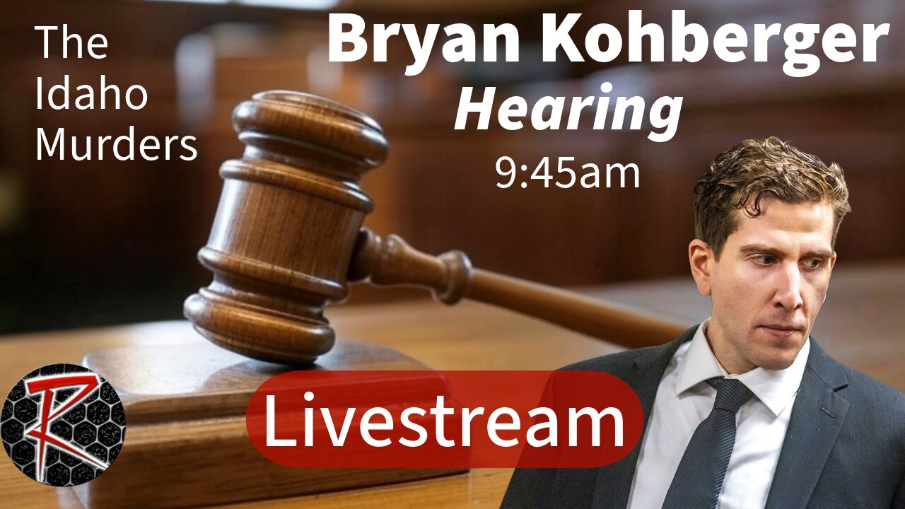 Bryan Kohberger Hearing 1-24-25 9:45am