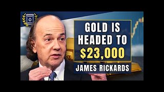 GOLD Rally Just Getting Started - $23,000 in PLAY: James Rickards