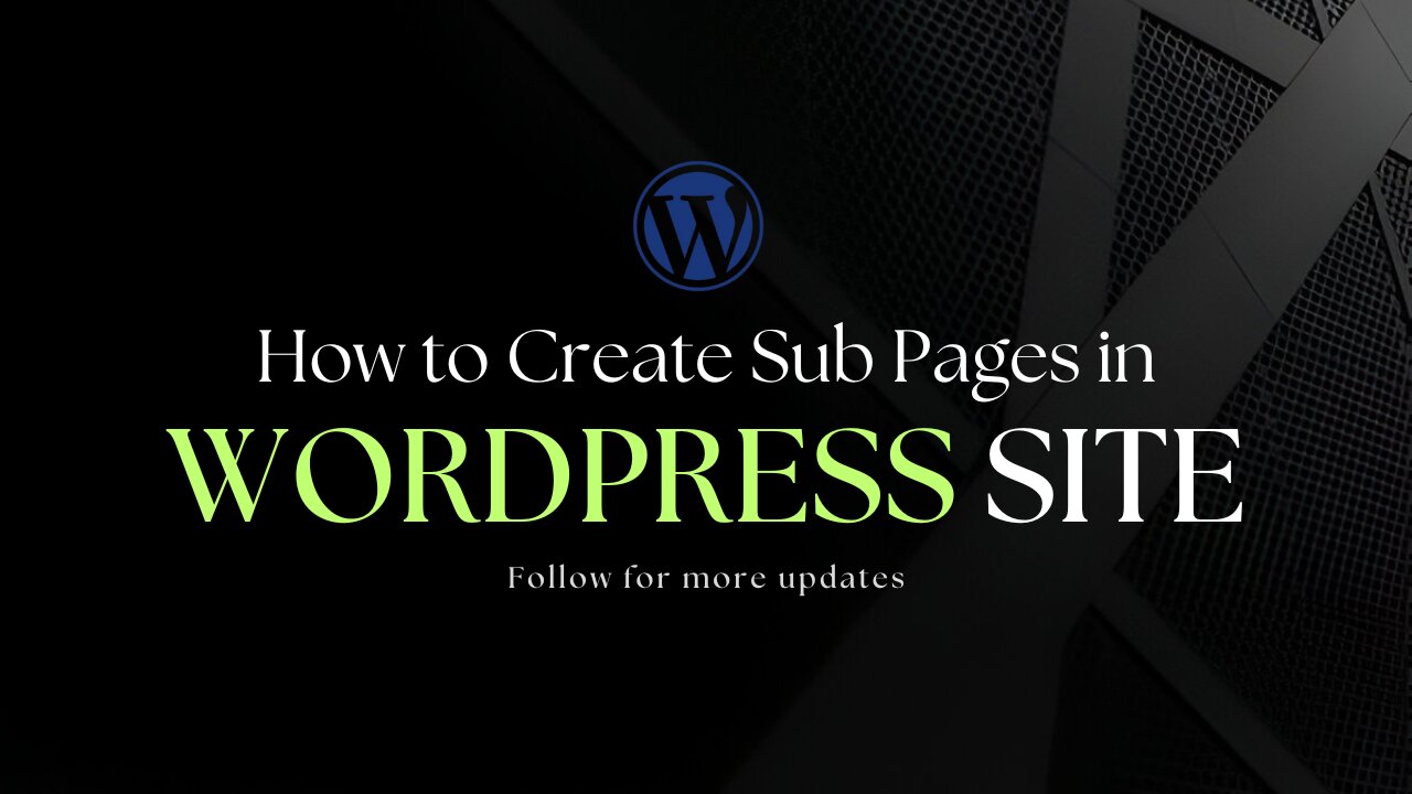 How to Create Sub Pages in WordPress