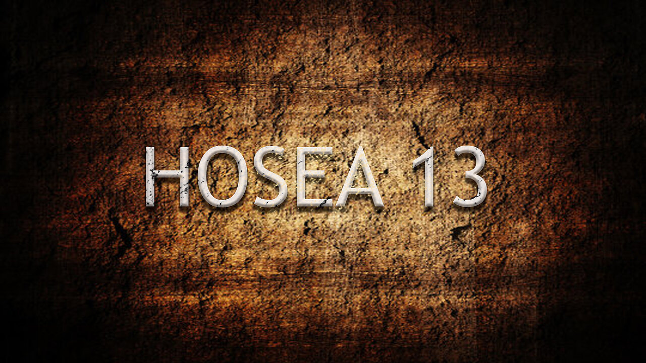 Hosea Chapter 13 | Pastor Anderson