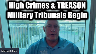 Michael Jaco 'High Crimes & TREASON' 2.27.25 - Military Tribunals Begin