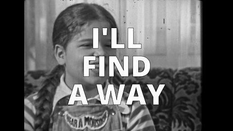 I'll Find A Way - Documentary