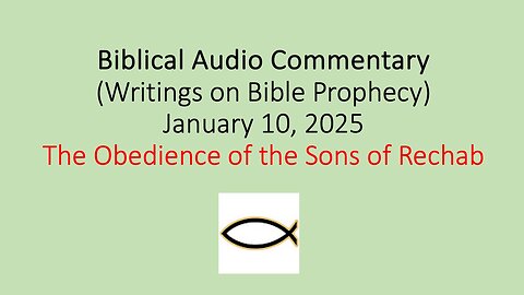 Biblical Audio Commentary – The Obedience of the Sons of Rechab