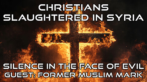 Christians Being Slaughtered In Syria & Around The World Part 2- Truth Today 03-11-25