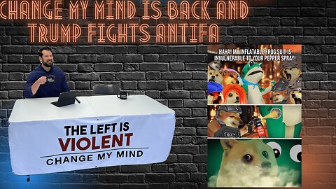 Change My Mind Is Back and Trump Fights ANTIFA -YTM Podcast Ep. 20