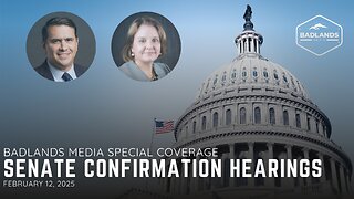 Badlands Media Special Coverage: Senate Confirmation Hearing - 10:15AM ET