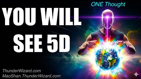 The Power to Perceive 5D: ONE Thought That Instantly Shifts Everything
