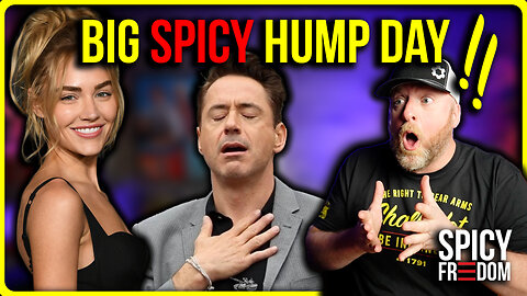 BIG SPICY HUMP DAY!