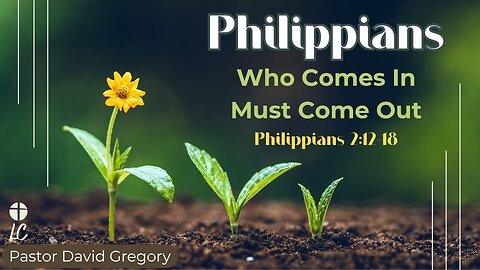 10-12-2025 Sunday service, Philippians, Who Comes In Must Come Out