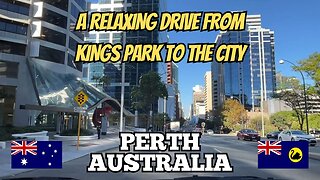 Exploring Perth Australia: A Relaxing Drive From Kings Park to the City