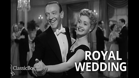 ROYAL WEDDING (1951) | Full Movie | Fred Astaire & Jane Powell | Classic Musical Comedy