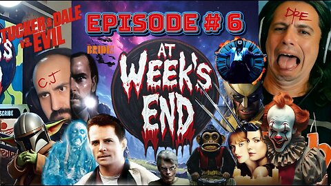 At Week's End: Episode Six