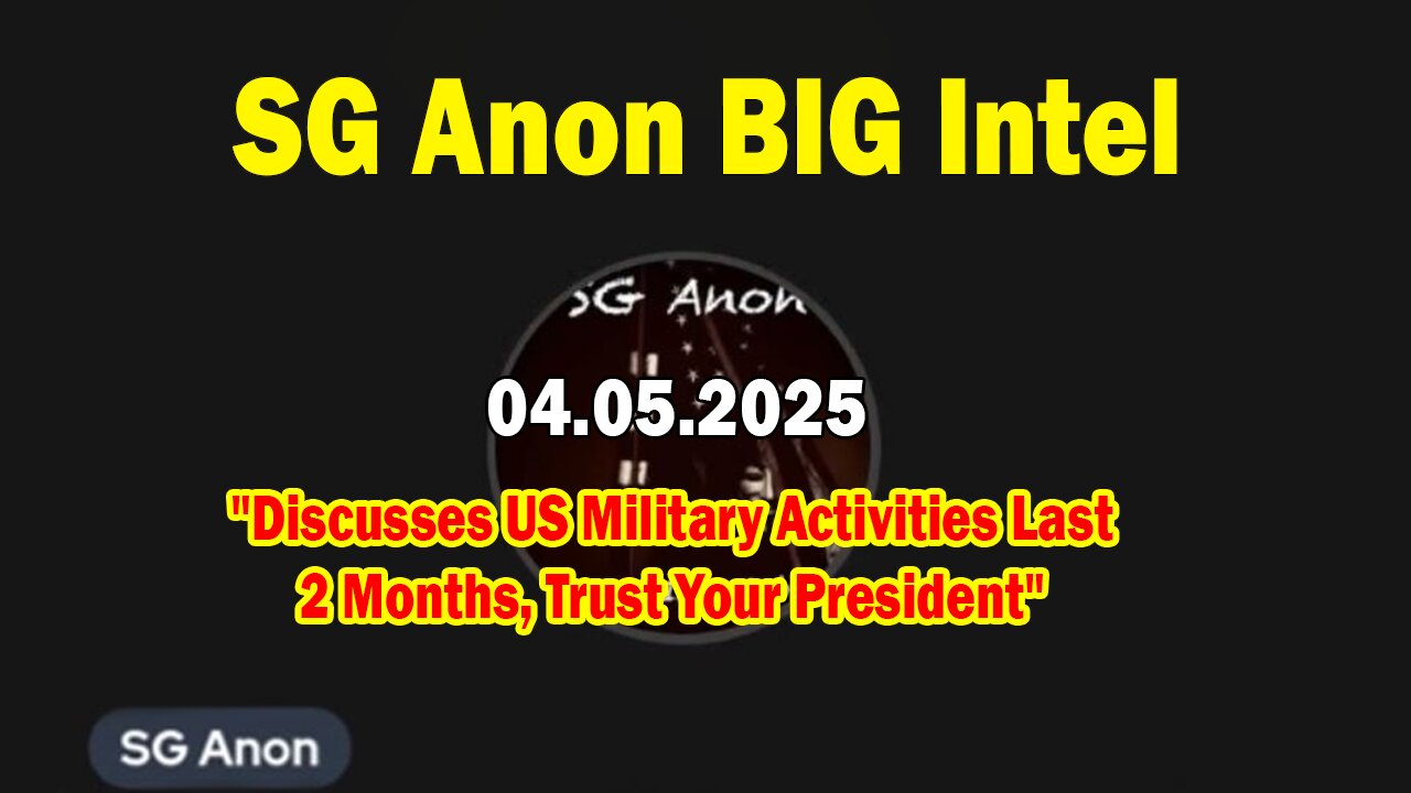 SG Anon BIG Intel Mar 5: "Discusses US Military Activities Last 2 Months, Trust Your President"