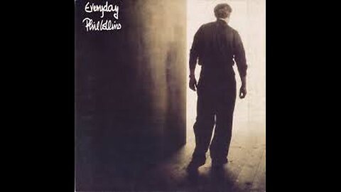 Phil Collins - Everyday