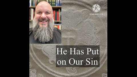 2025.01.12 – He Has Put on Our Sin