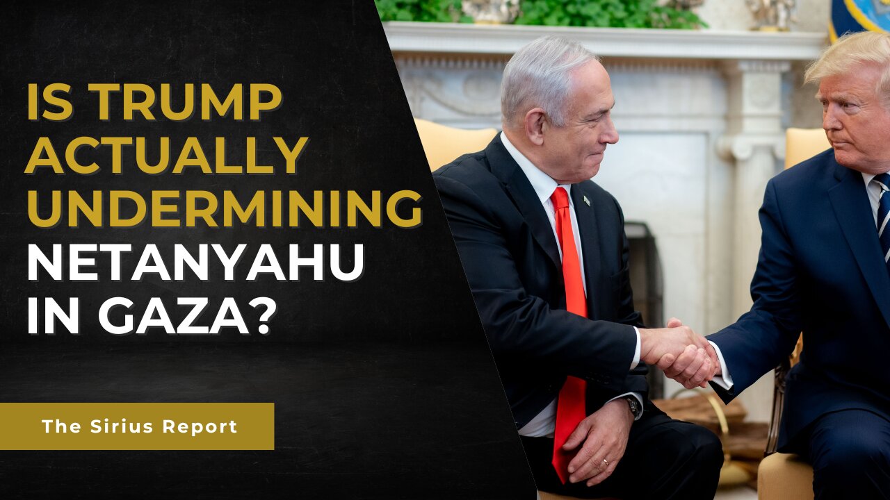 Is Trump actually undermining Netanyahu in Gaza?