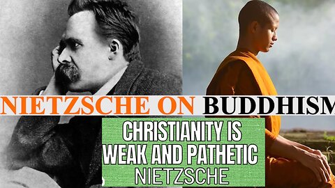 Nietzsche MANIPULATES Buddhism to EVISCERATE Christianity