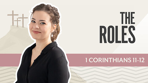 Bible Discovery, 1 Corinthians 11-12 | The Roles – November 5, 2025