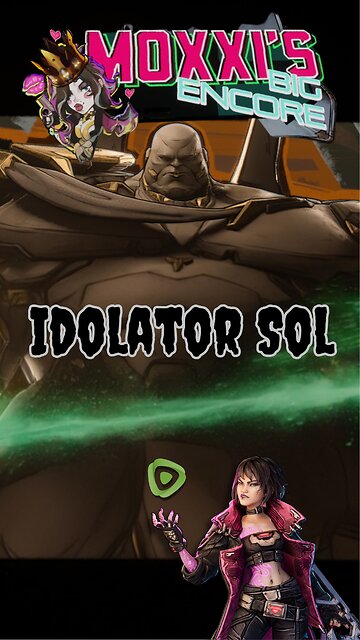Moxxi's BIG Encore - Idolator Sol