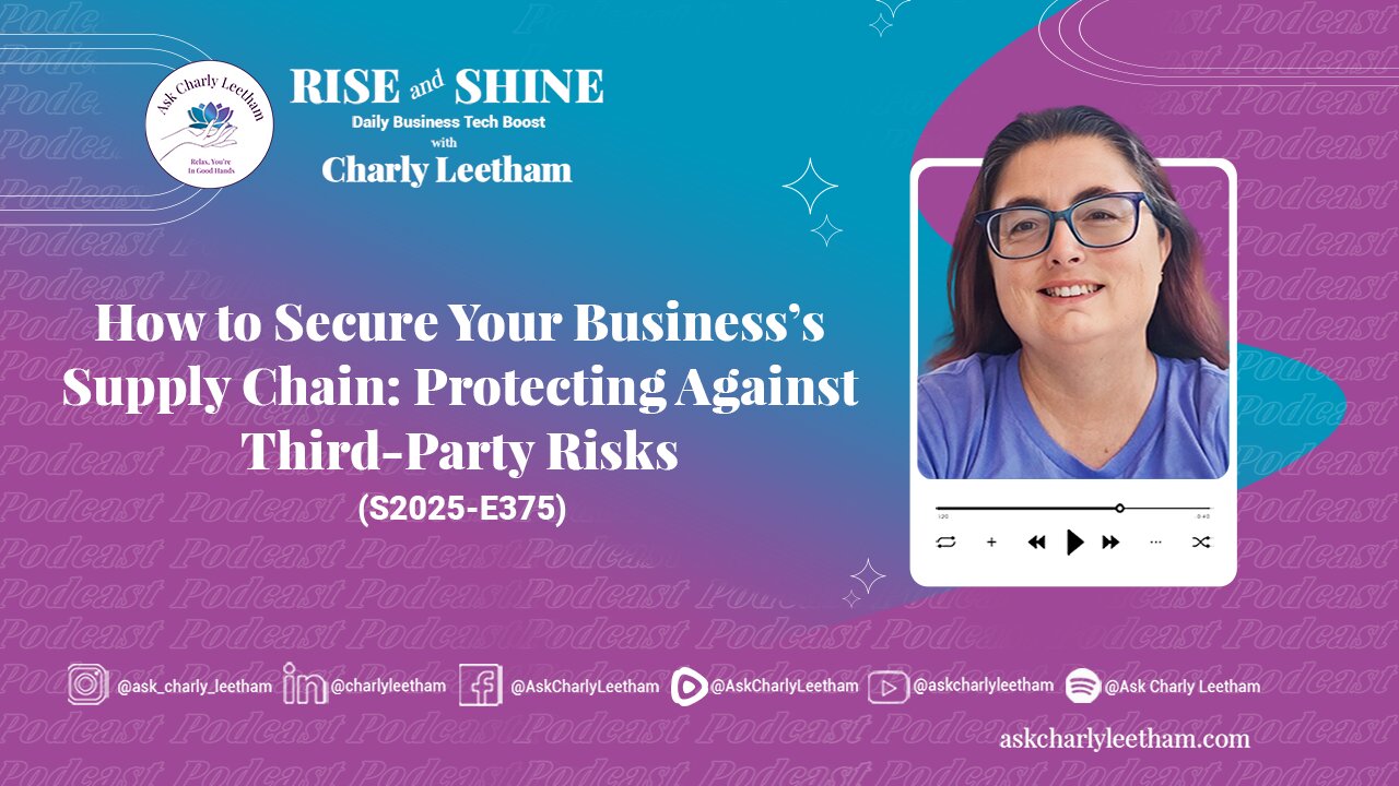 How to Secure Your Business’s Supply Chain: Protecting Against Third-Party Risks (2025/375)