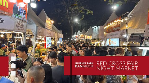 102nd Annual Red Cross Fair Night Market - Lumphini Park - Bangkok Thailand 2025
