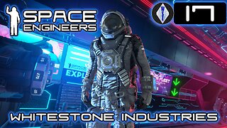 Space Engineers | Episode 17 | Survival Series [9]