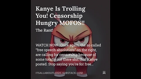 Kanye Is Trolling You! Censorship Hungry MOFOS!!🤐