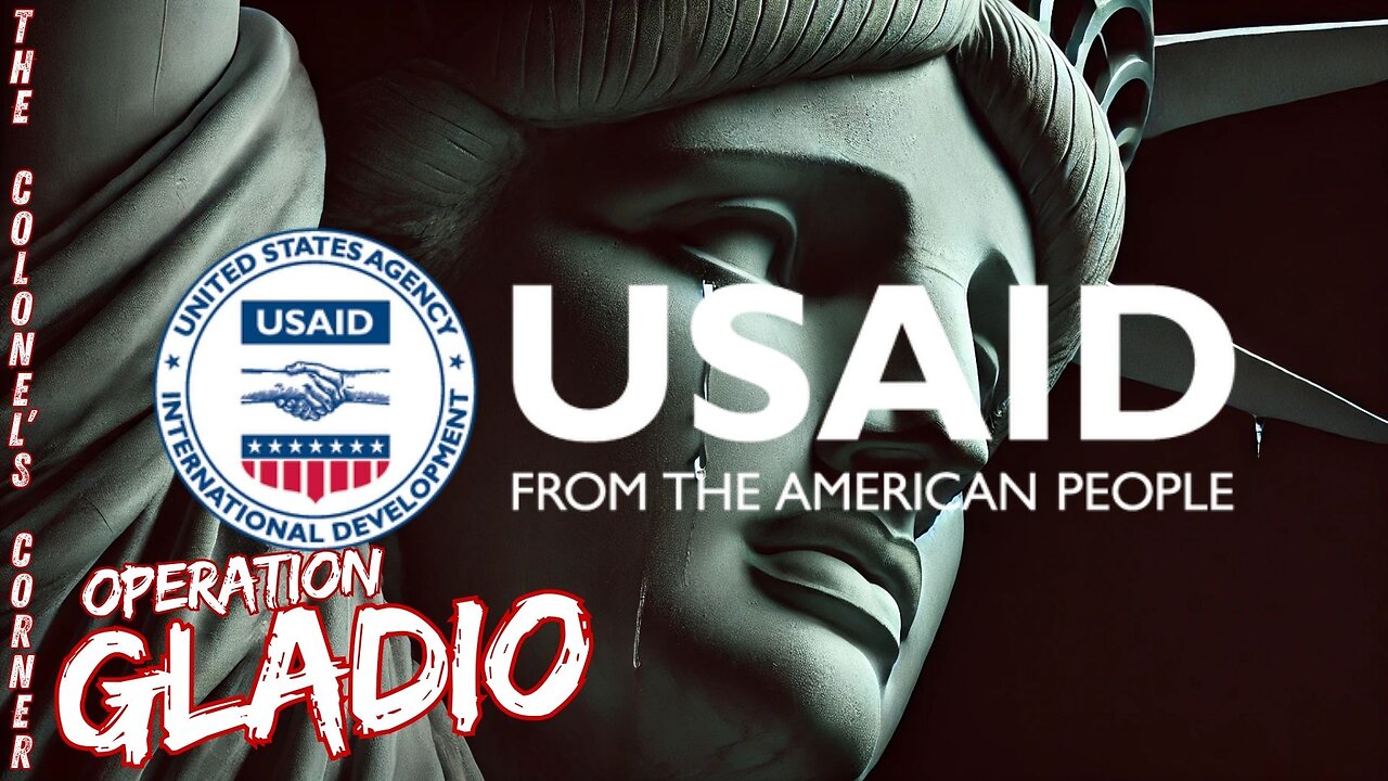 OPERATION GLADIO - CHAPTER 43 - "Exposed: The USAID Deception" - EP.382