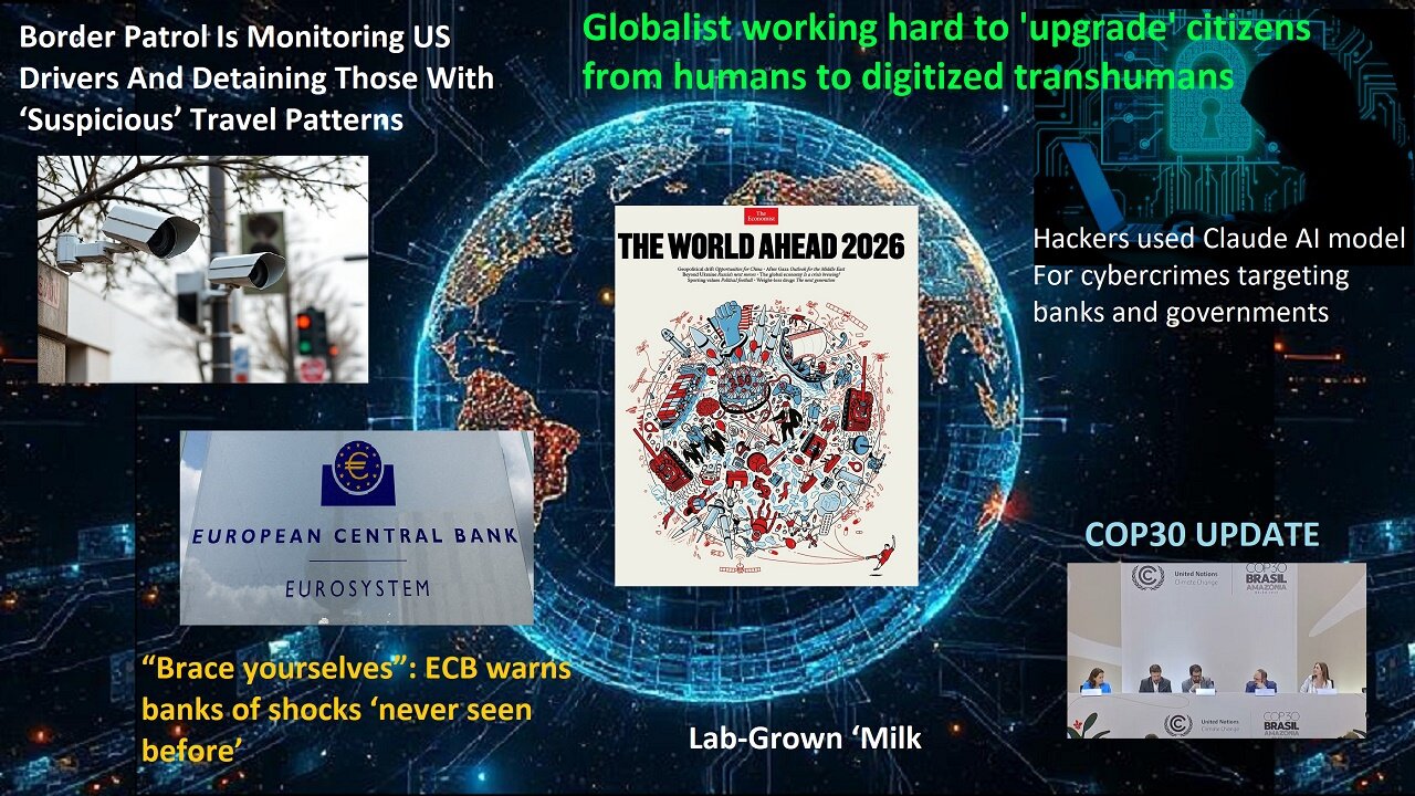 World Ahead 2026, Border Patrol Monitoring US Drivers, EBC Warns of Bank Shocks, & MORE