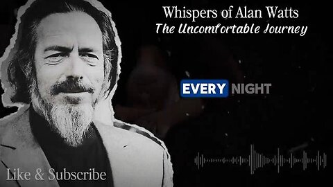 The Uncomfortable Journey: Where Does Your Consciousness Go When You SLEEP? — Alan Watts