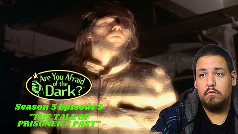 Are You Afraid of The Dark | Season 5, Episode 5 | "The Tale of Prisoner's Past" | Reaction