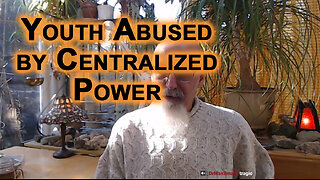 Youth Abused & Annihilated by Centralized Power, Solution Is To Decentralize Education, Everything
