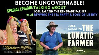 Become Ungovernable! Joel Salatin Renegade Farmer | Reviving the Tea Party & Sons of Liberty