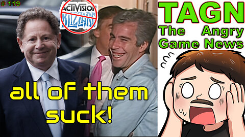 🔴TAGN #119 - Remember! Bobby Kotick Cashed Out 2023!